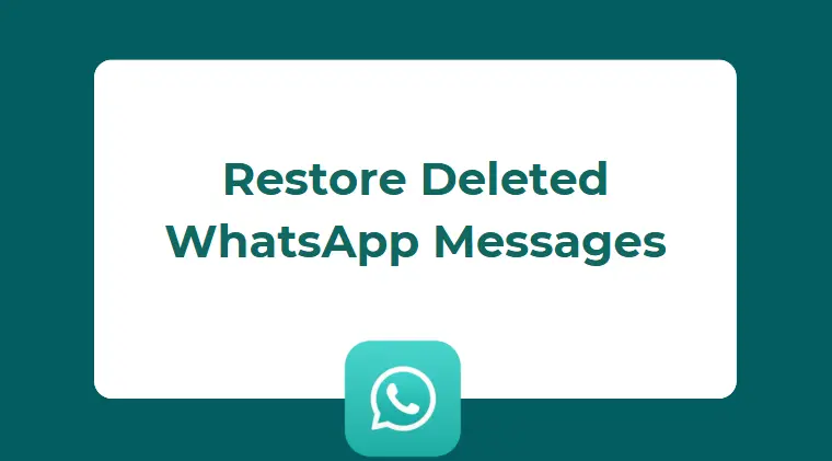 restore deleted whatsapp messages
